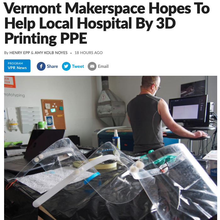 VPR: Vermont Makerspace Hopes to Help Local Hospital by 3D Printing PPE